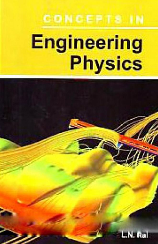 Concepts In Engineering Physics