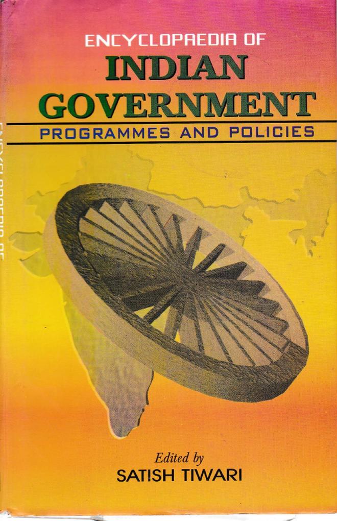 Encyclopaedia Of Indian Government: Programmes And Policies (Health And Family Welfare)