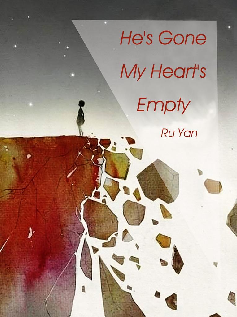 He‘s Gone My Heart‘s Empty