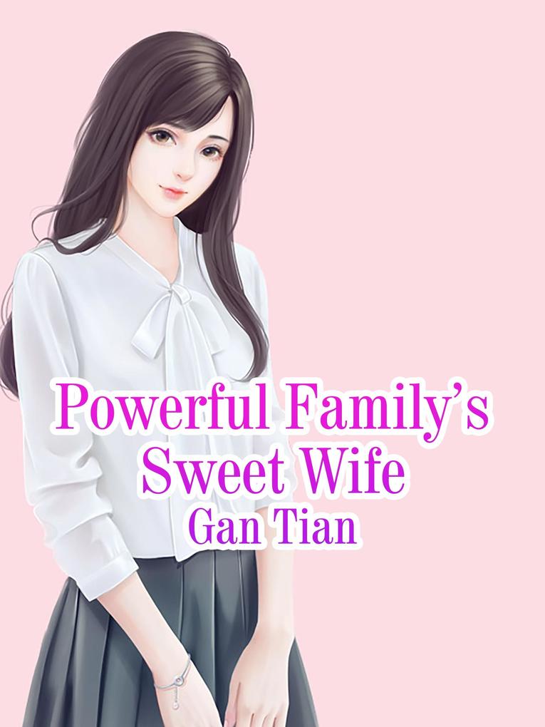Powerful Family‘s Sweet Wife