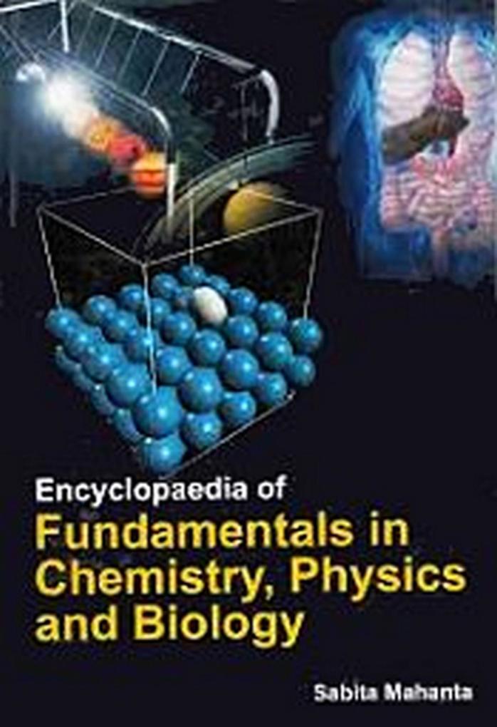 Encyclopaedia of Fundamentals in Chemistry Physics and Biology: Fundamentals Of Chemistry