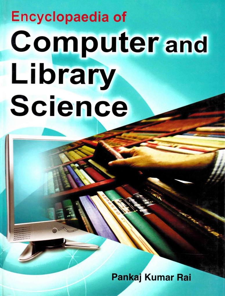 Encyclopaedia of Computer and Library Science