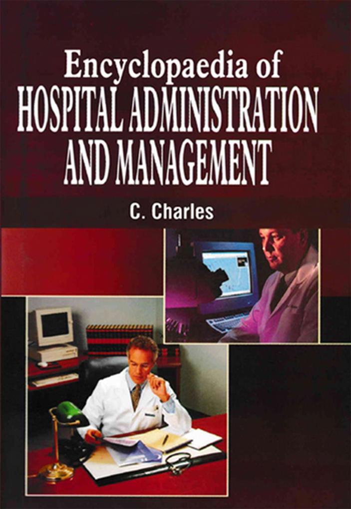 Encyclopaedia Of Hospital Administration And Management V (Hospital And Public Health Safety)