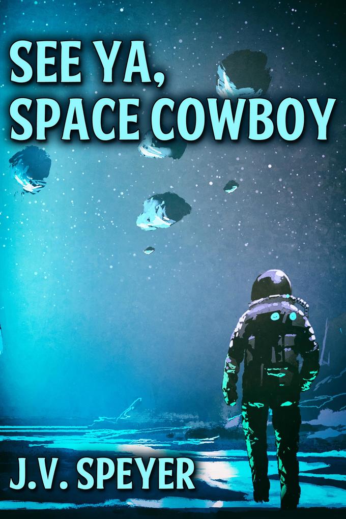 See Ya Space Cowboy