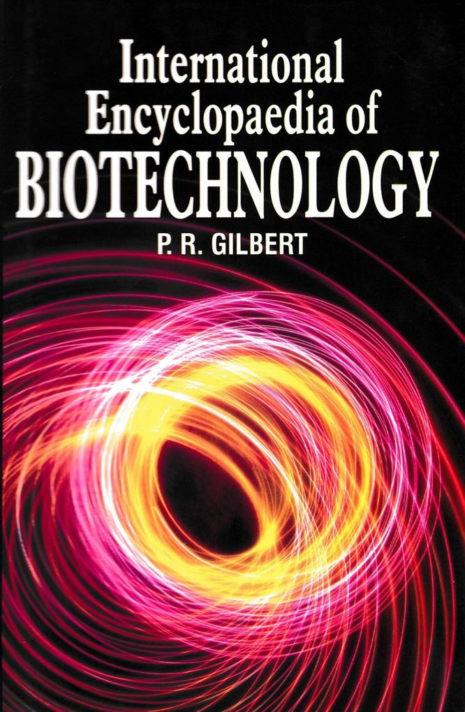 International Encyclopaedia of Biotechnology (Agricultural Biotechnology Forestry and Products)