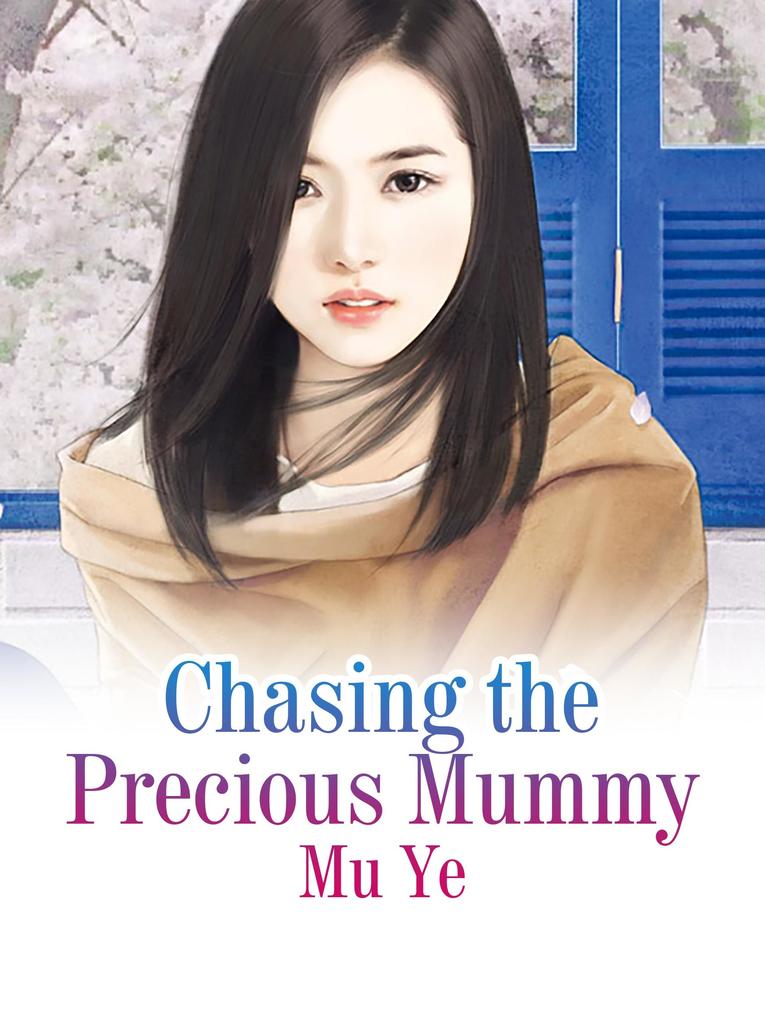 Chasing the Precious Mummy