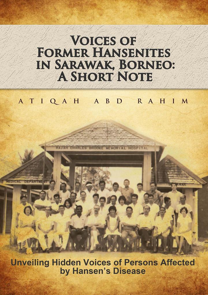 Voices of Former Hansenites in Sarawak Borneo