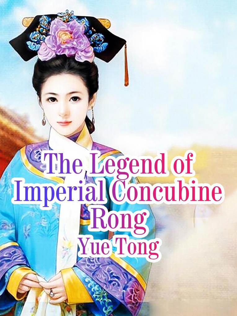 Legend of Imperial Concubine Rong