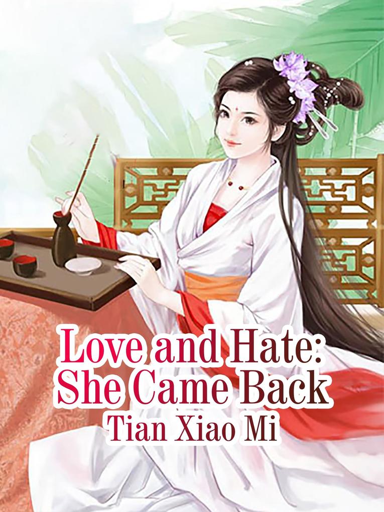 Love and Hate: She Came Back
