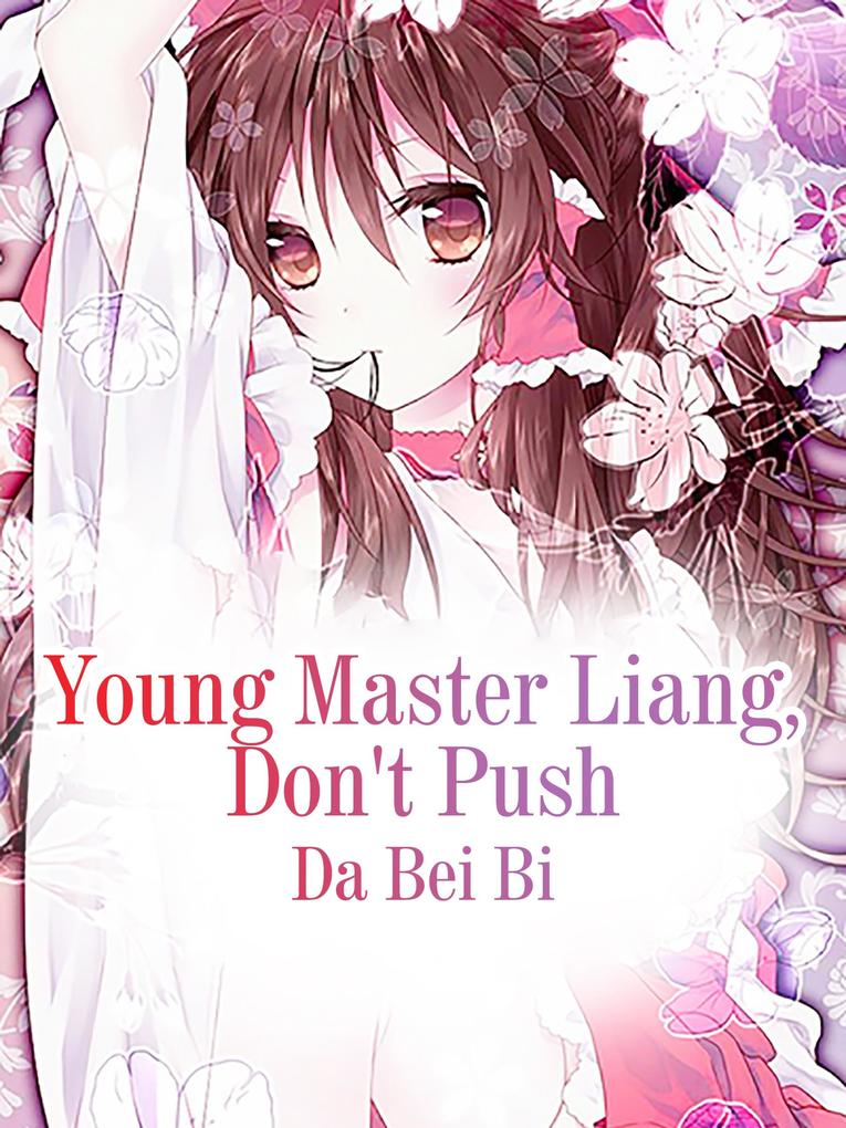 Young Master Liang Don‘t Push