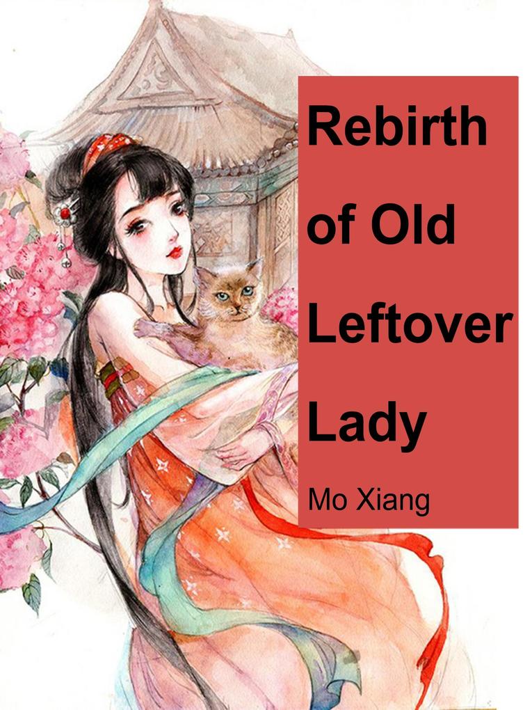 Rebirth of Old Leftover Lady