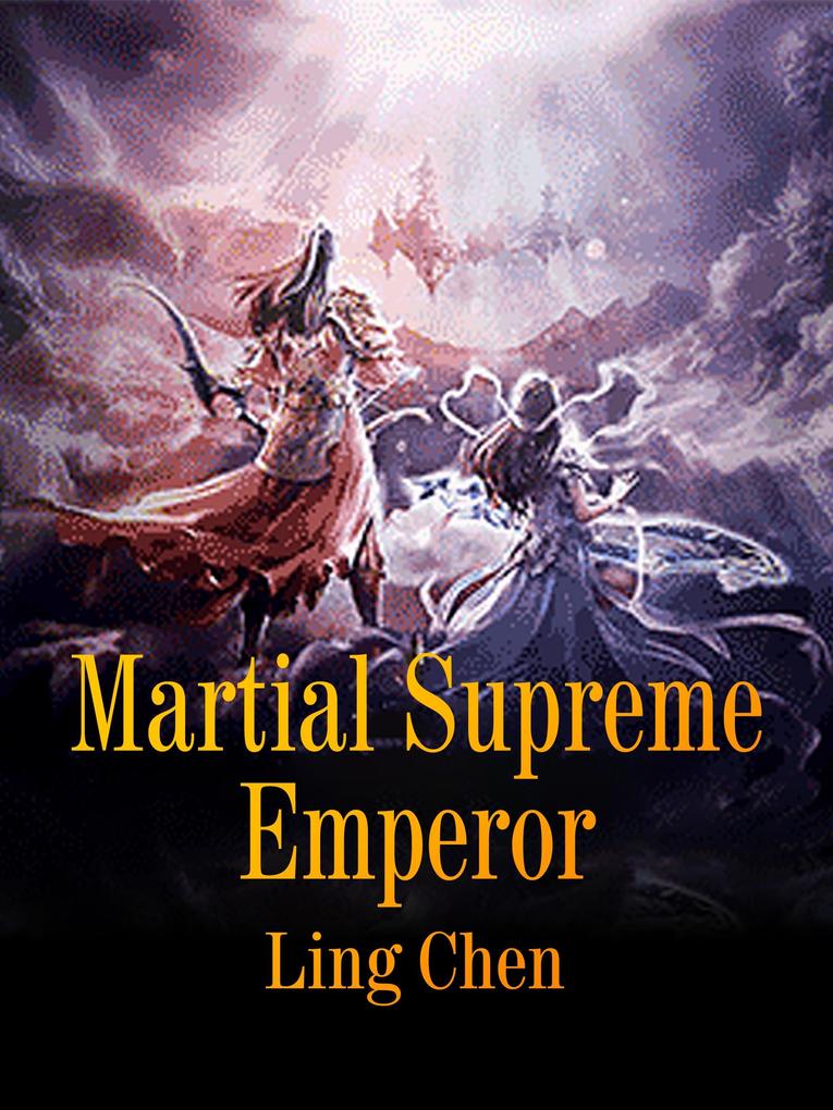 Martial Supreme Emperor