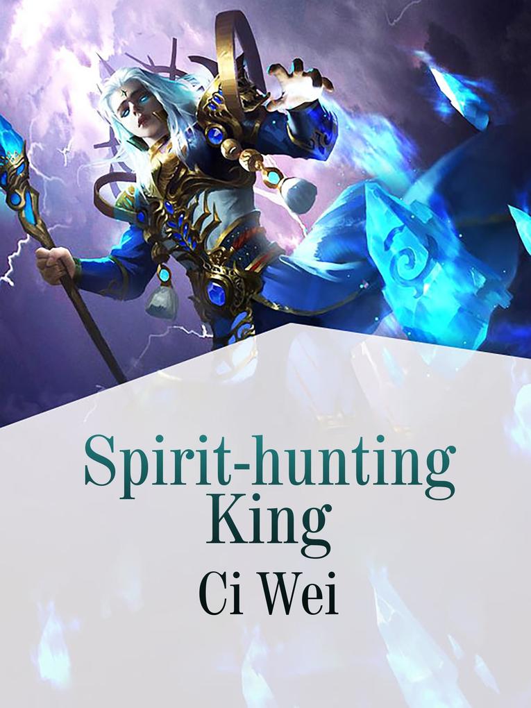 Spirit-hunting King