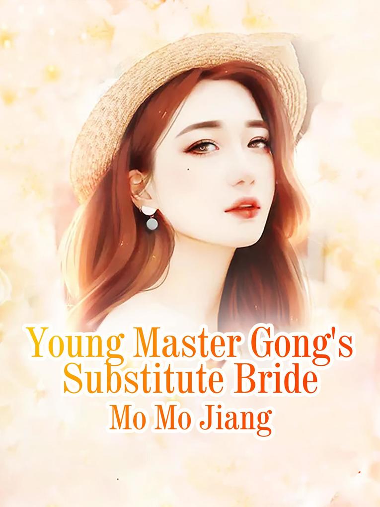 Young Master Gong‘s Substitute Bride