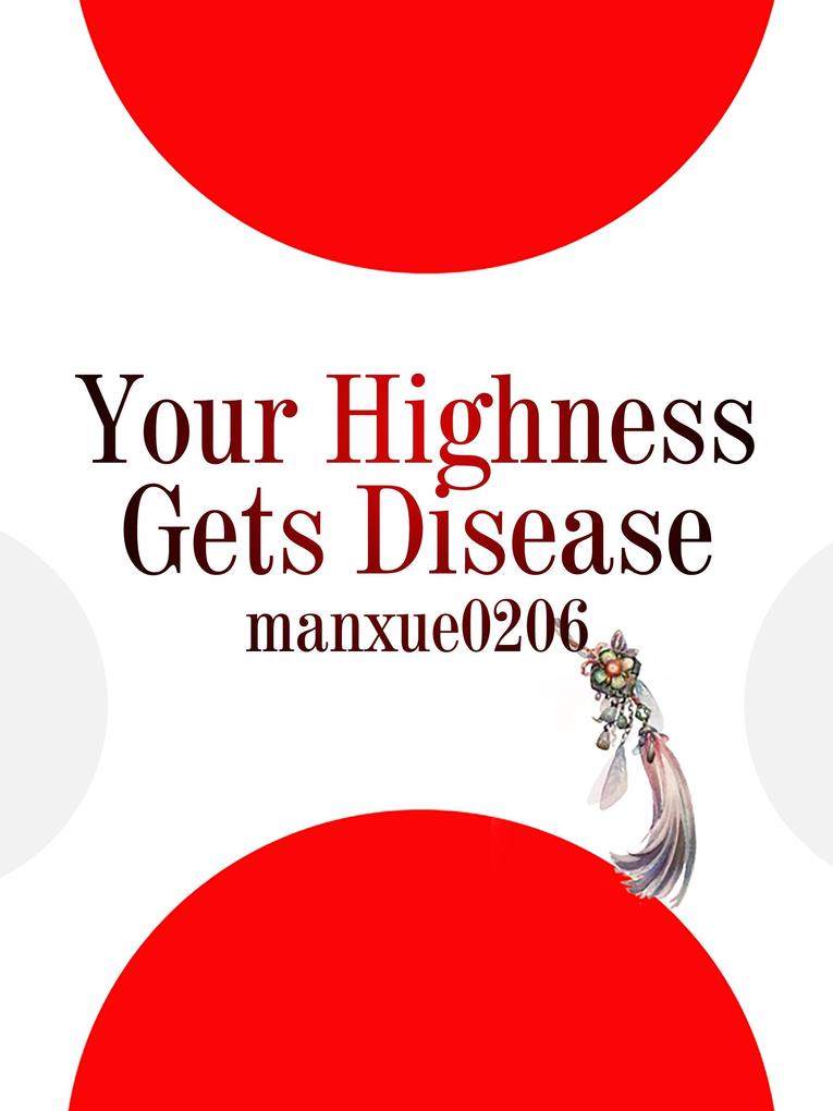 Your Highness Gets Disease