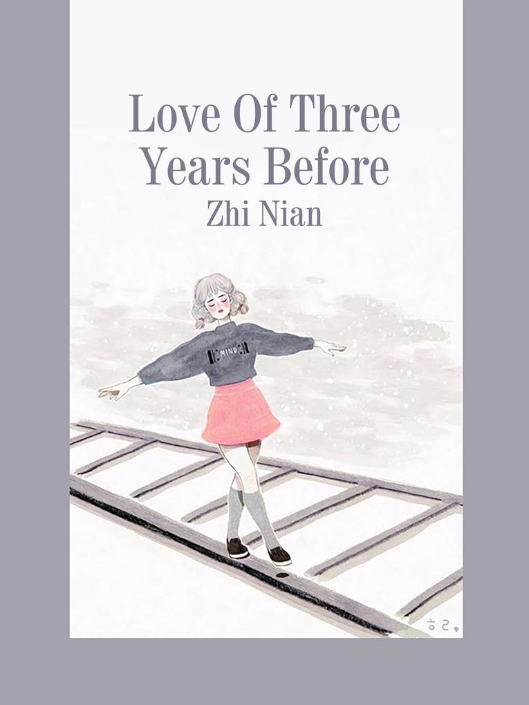 Love Of Three Years Before