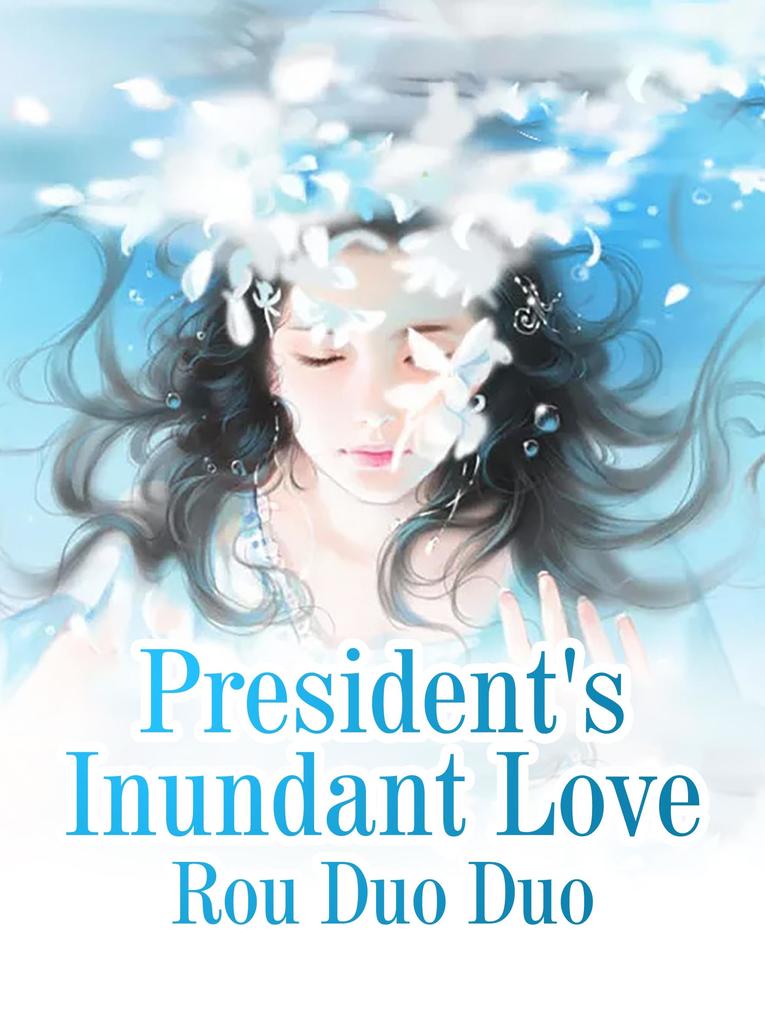 President‘s Inundant Love