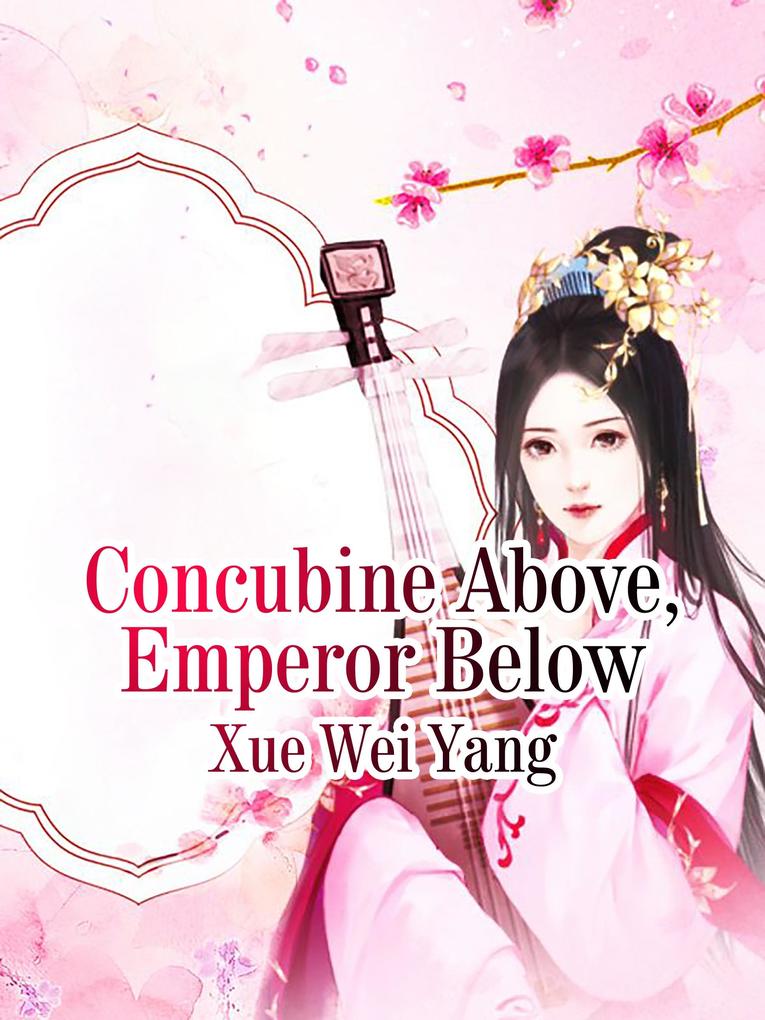 Concubine Above Emperor Below