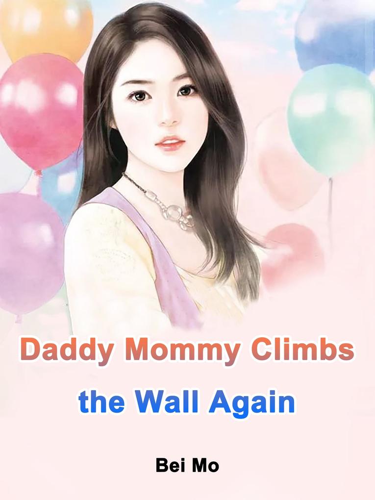 Daddy Mommy Climbs the Wall Again