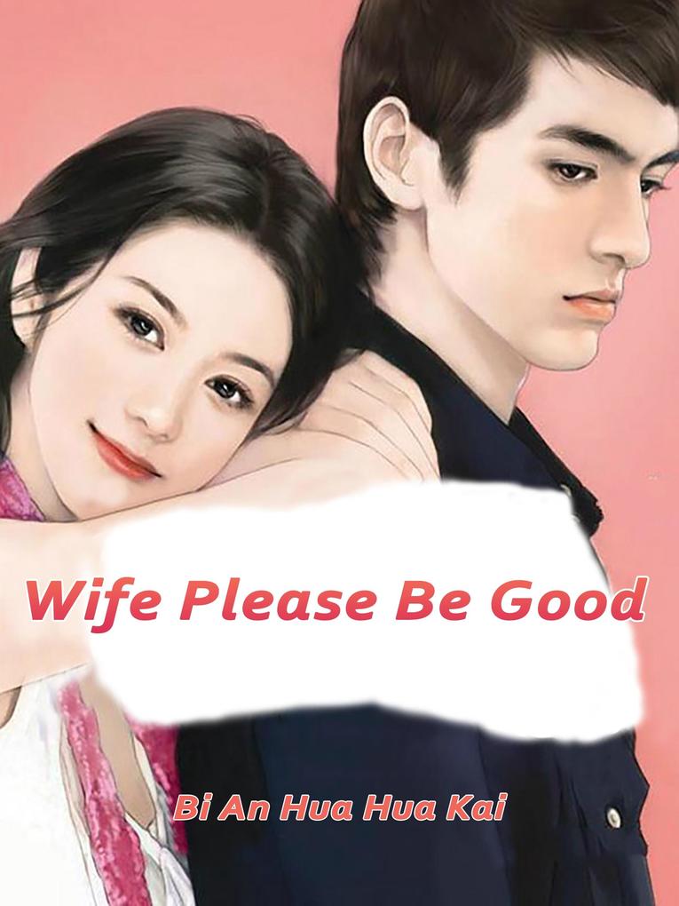 Wife Please Be Good