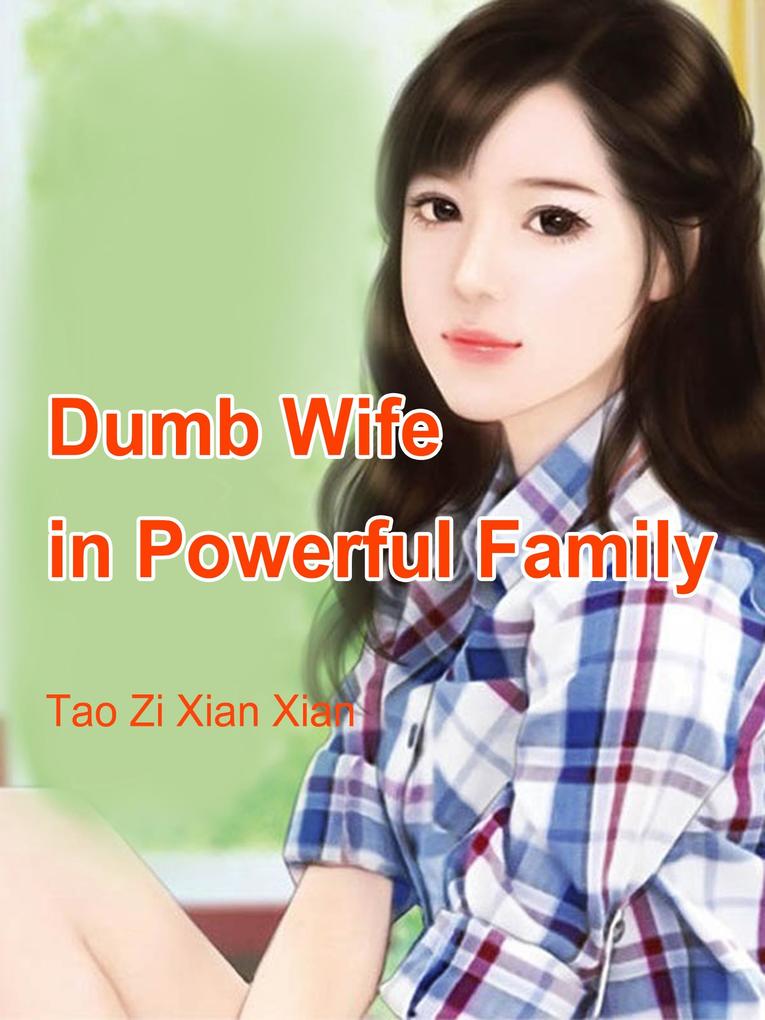 Dumb Wife in Powerful Family
