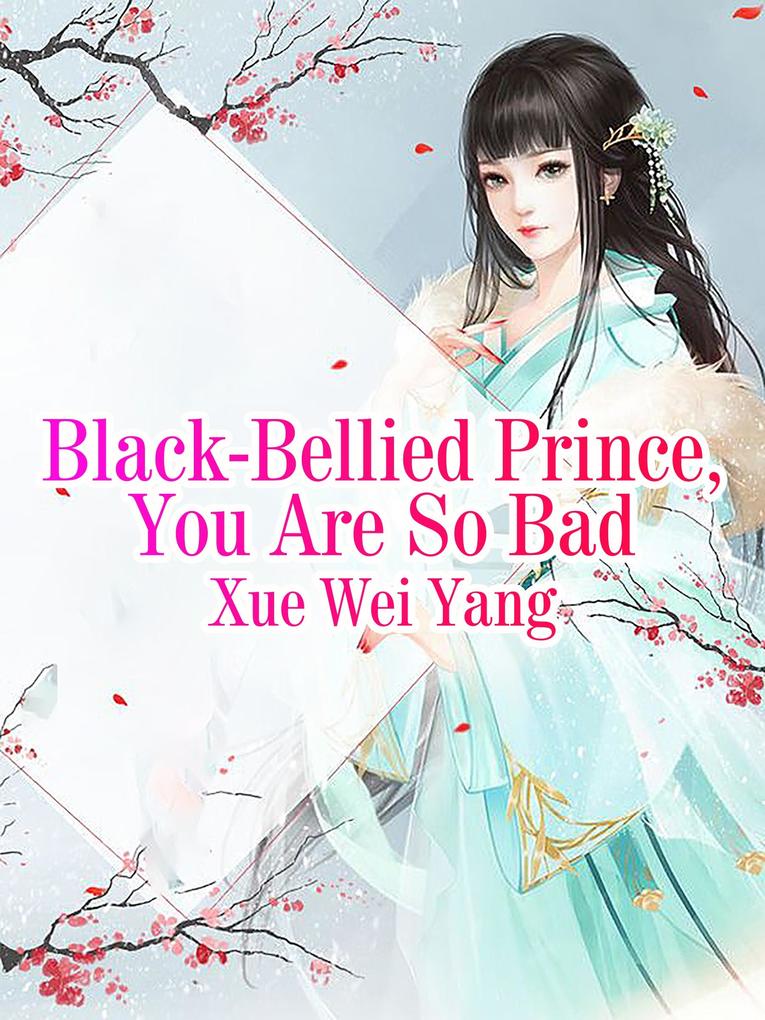 Black-Bellied Prince You Are So Bad