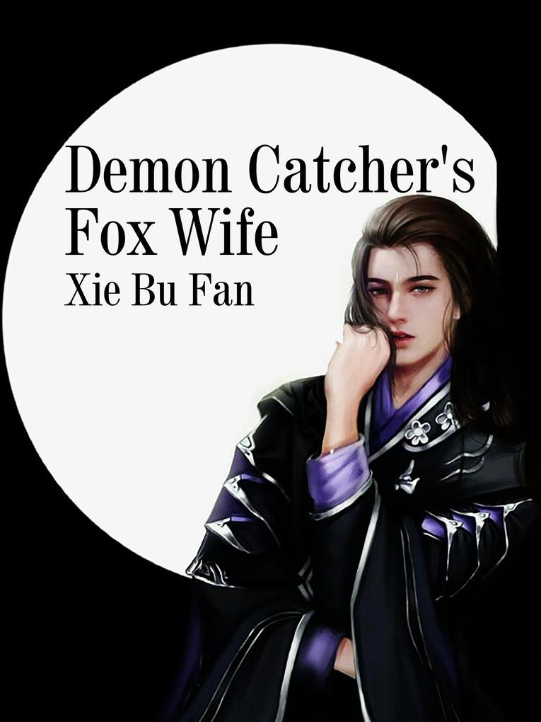 Demon Catcher‘s Fox Wife