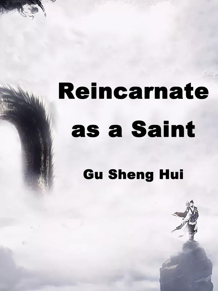Reincarnate as a Saint