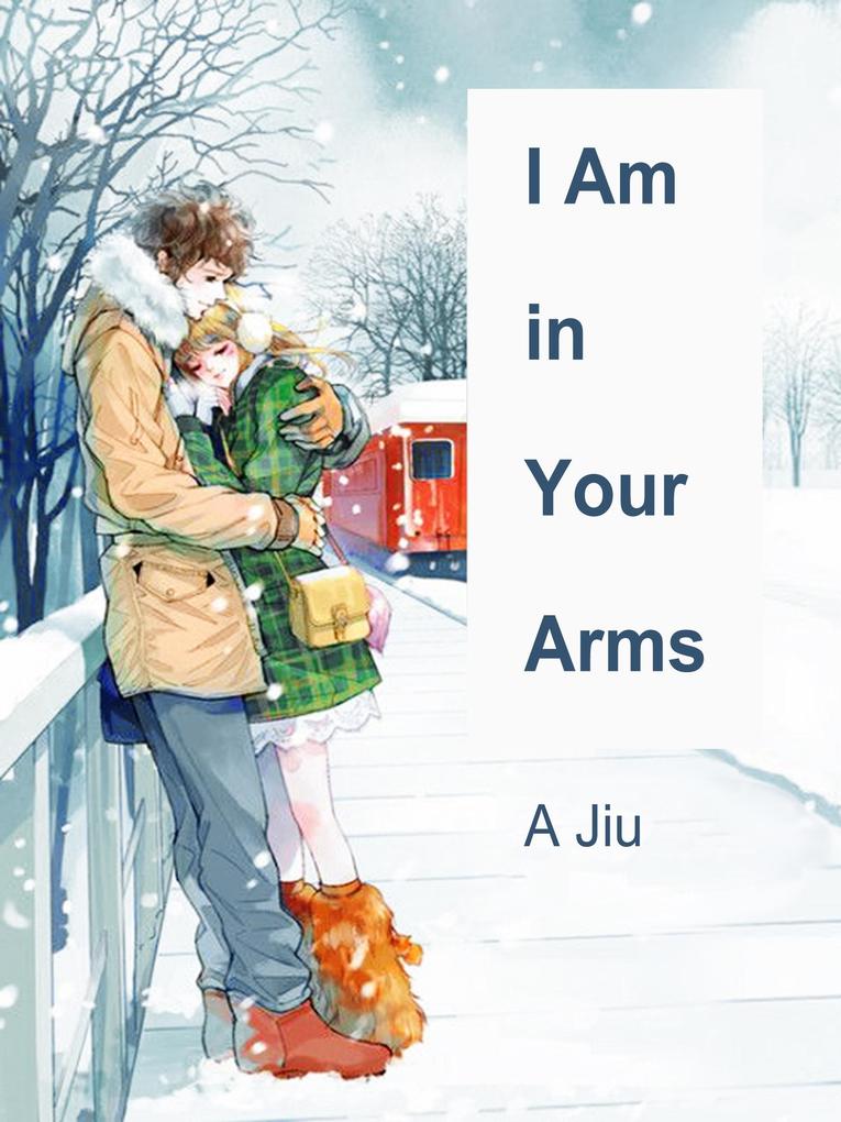 I Am in Your Arms
