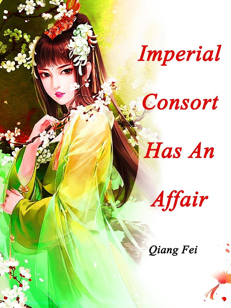 Imperial Consort Has An Affair