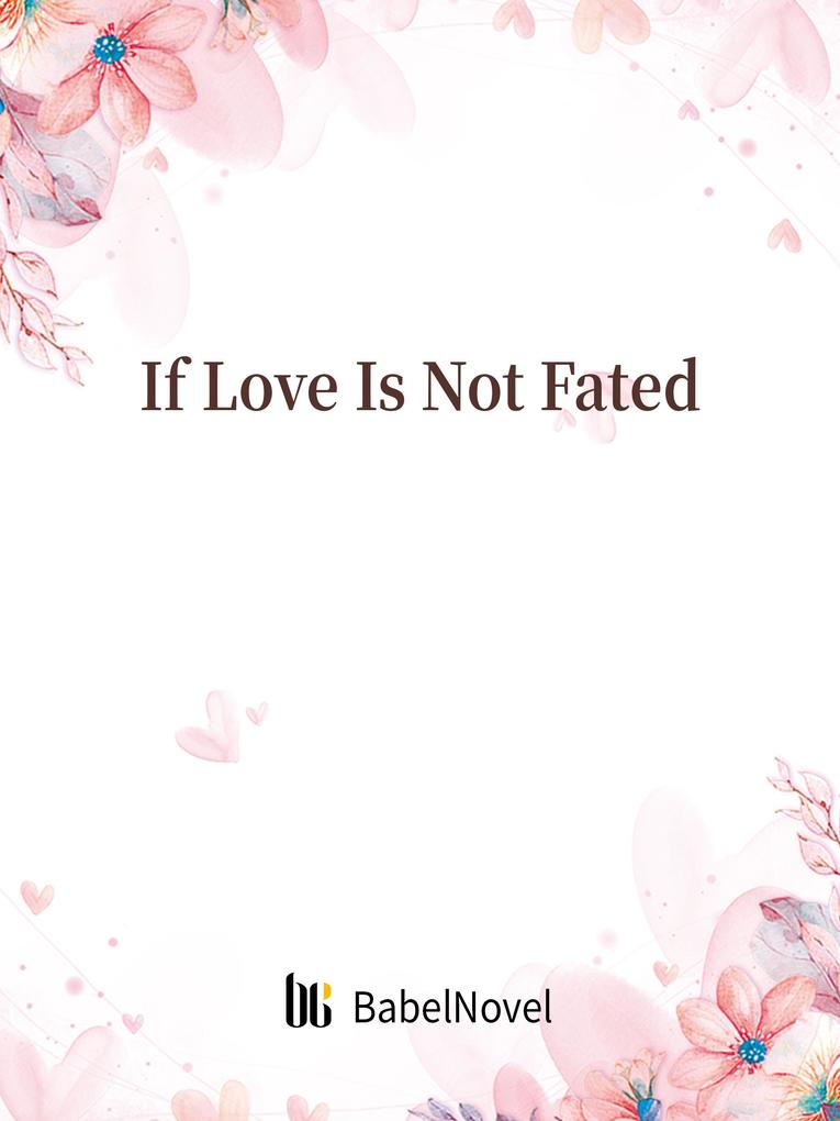 If Love Is Not Fated