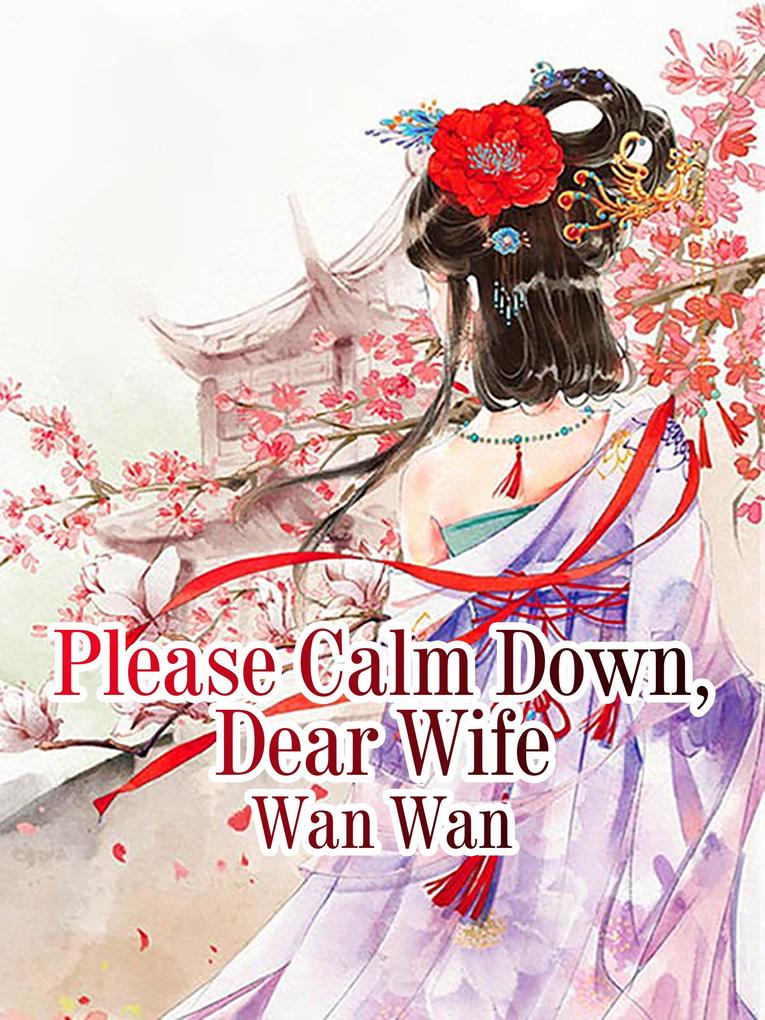Please Calm Down Dear Wife