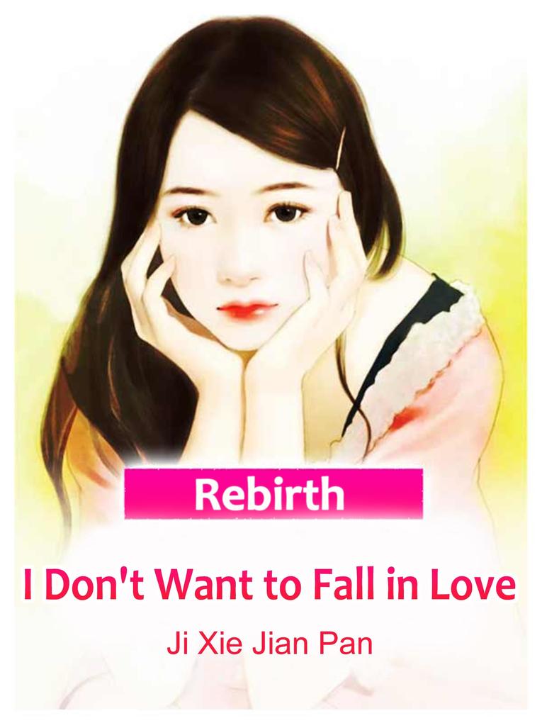 Rebirth: I Don‘t Want to Fall in Love