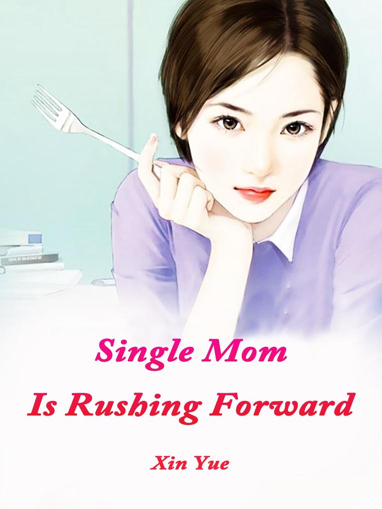 Single Mom Is Rushing Forward