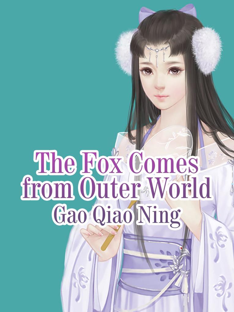 Fox Comes from Outer World