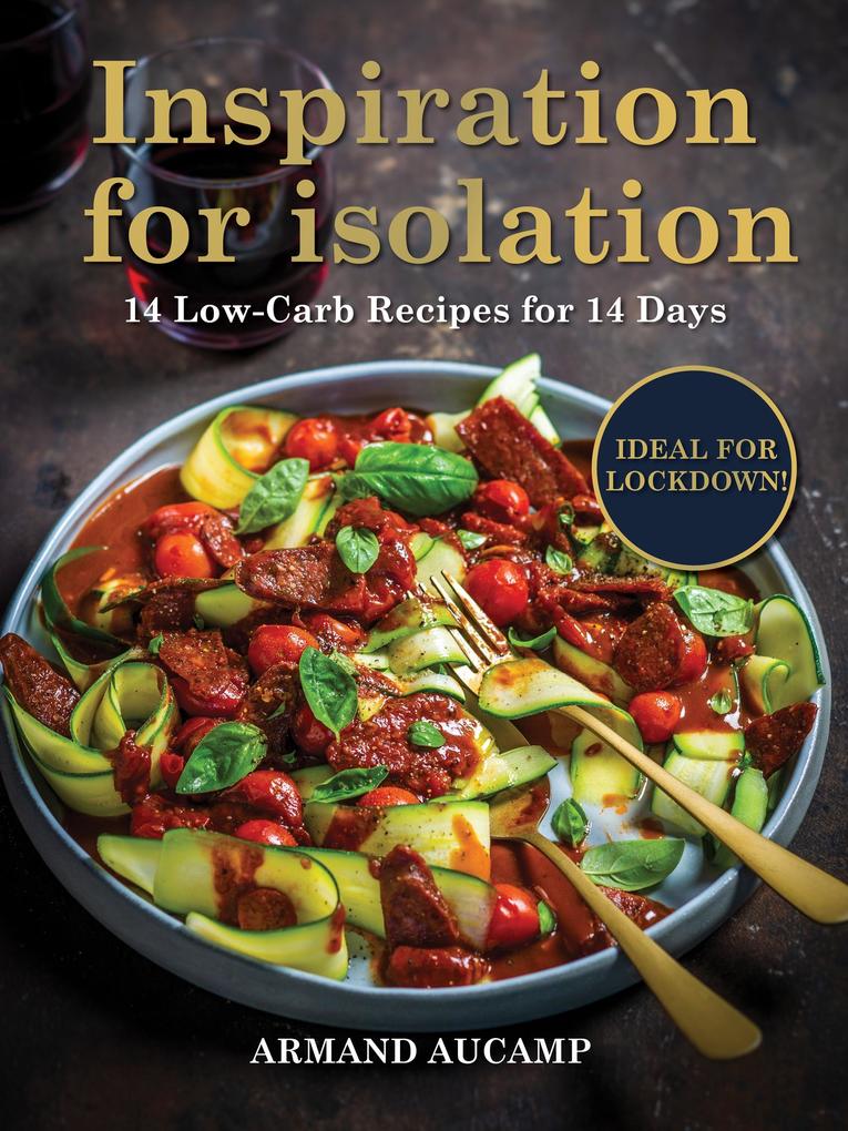 Inspiration for isolation: 14 Low-Carb Recipes for 14 Days