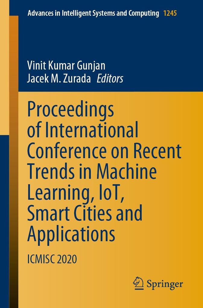 Proceedings of International Conference on Recent Trends in Machine Learning IoT Smart Cities and Applications