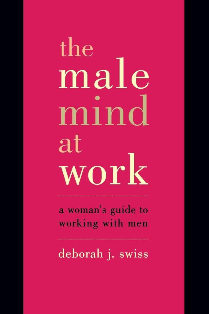 The Male Mind at Work