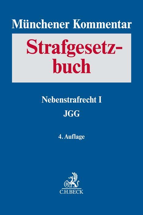 Münchener Kommentar zum Strafgesetzbuch Bd. 7: Nebenstrafrecht I JGG (Auszug)