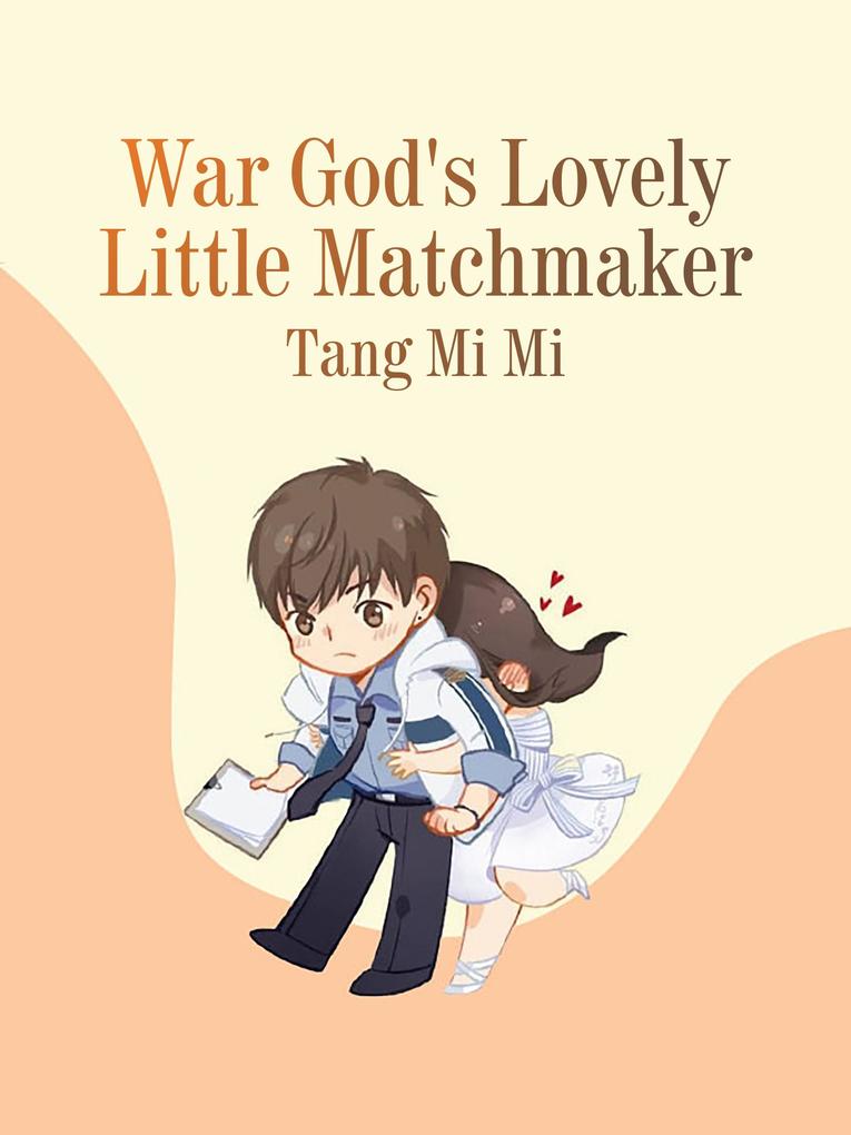 War God‘s Lovely Little Matchmaker