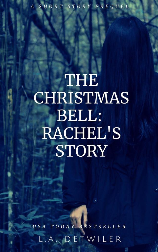 The Christmas Bell: Rachel‘s Story