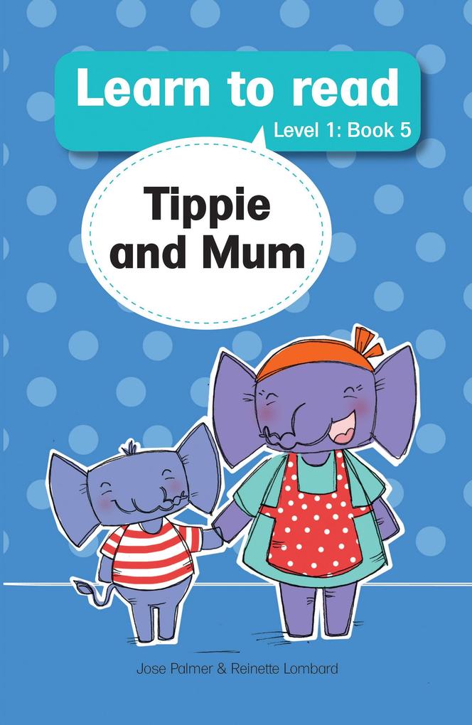 Learn to read (Level 1) 5: Tippie and mum