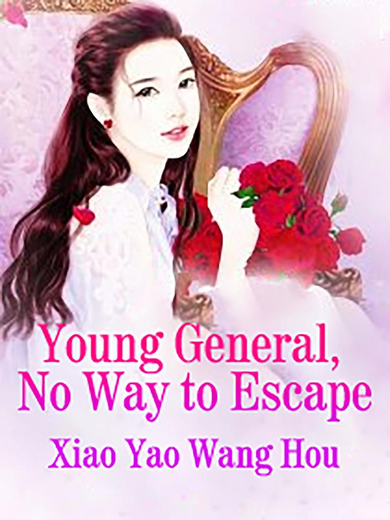 Young General No Way to Escape