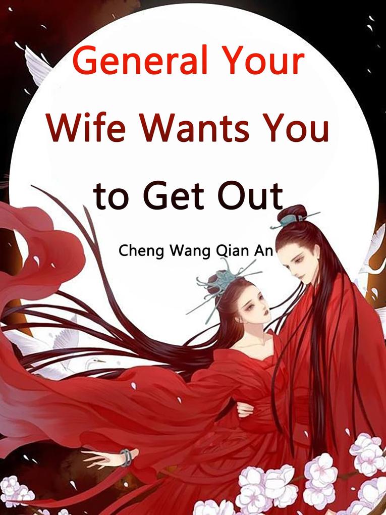 General Your Wife Wants You to Get Out