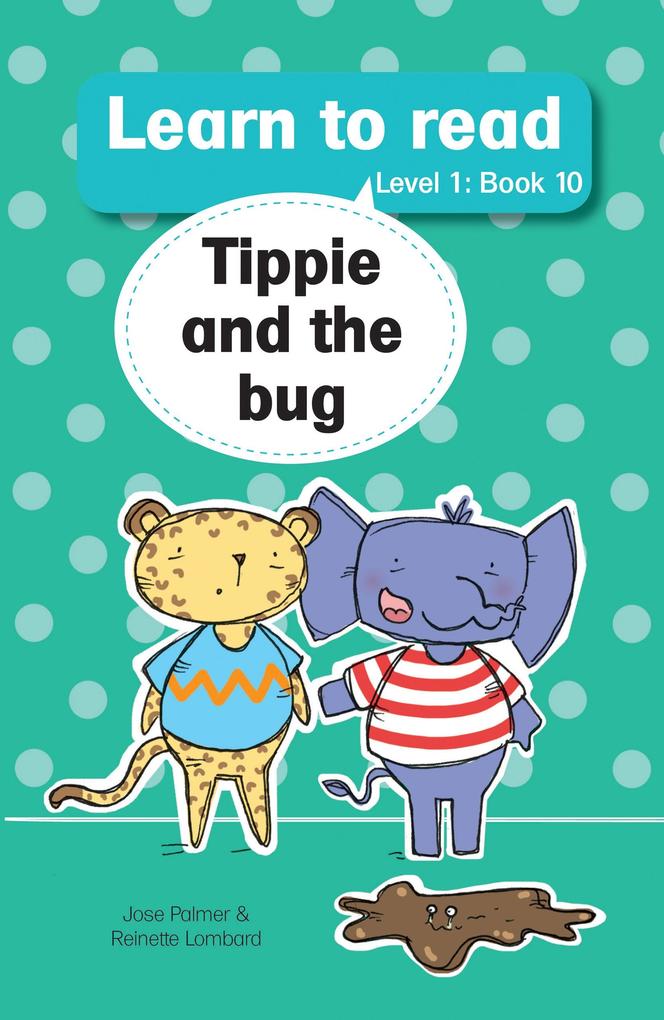 Learn to read (Level 1)10: Tippie and bug