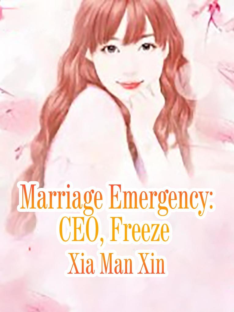 Marriage Emergency: CEO Freeze