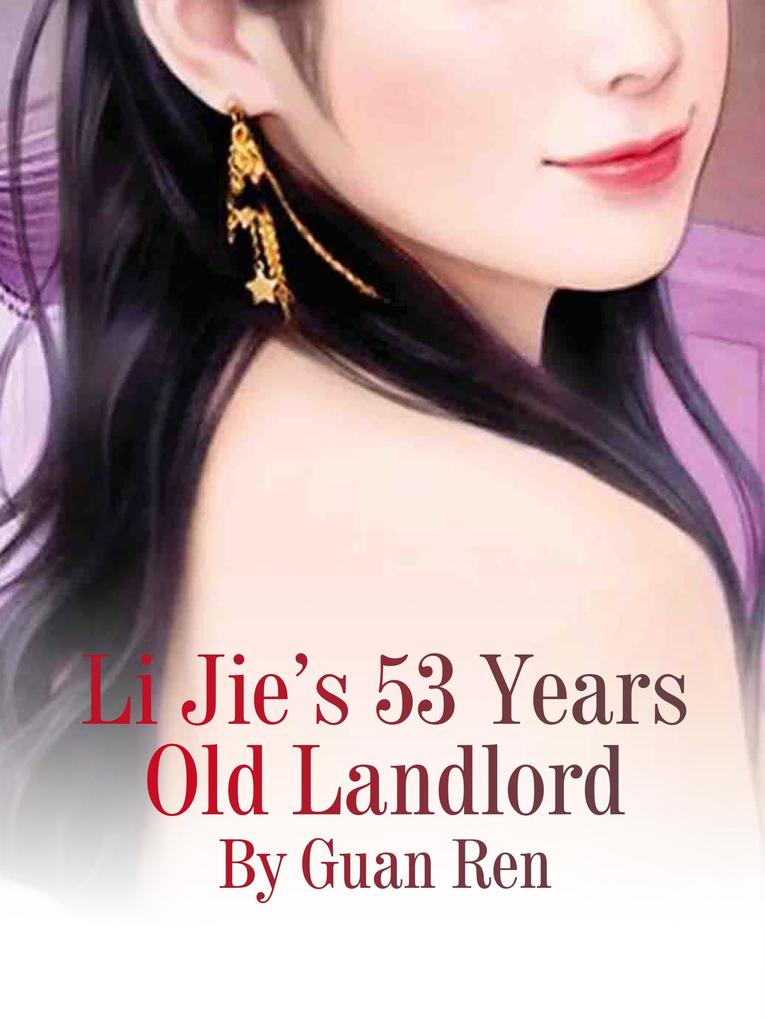 Li Jie‘s 53 Years Old Landlord