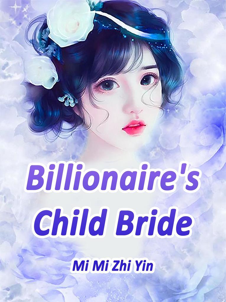 Billionaire‘s Child Bride