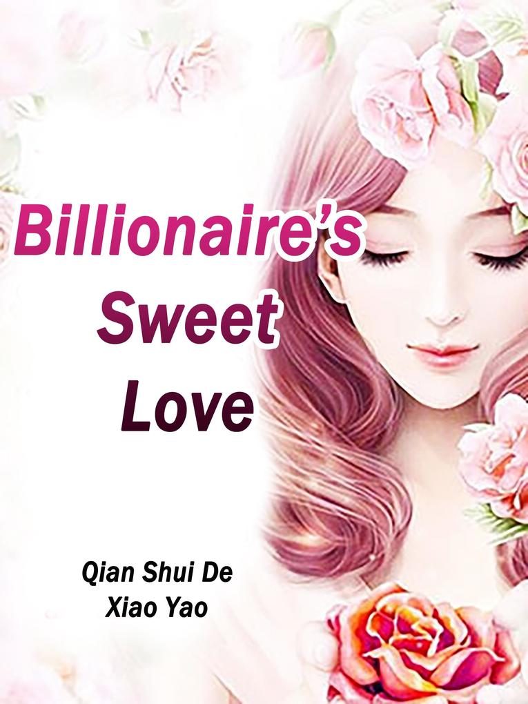 Billionaire‘s Sweet Love