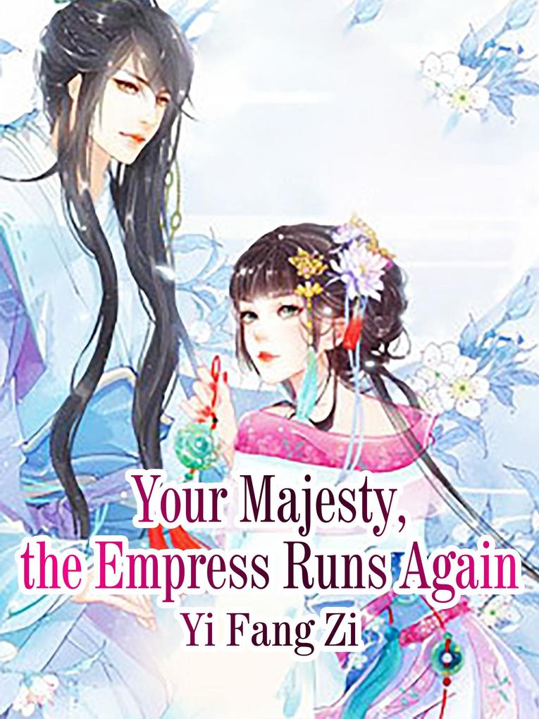 Your Majesty the Empress Runs Again